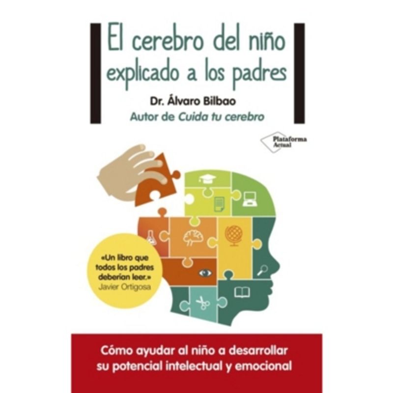 Plataforma Editorial - El cerebro del niño explicado a los padres
