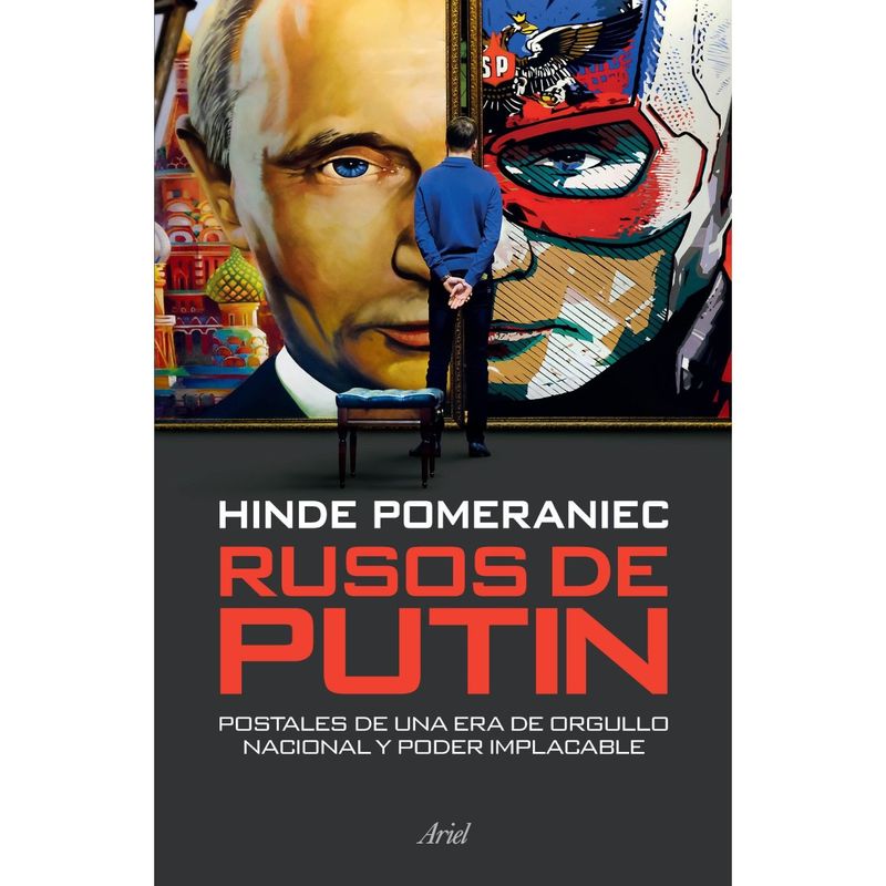ARIEL - Rusos De Putin - Autor(a):  Hinde Pomeraniec