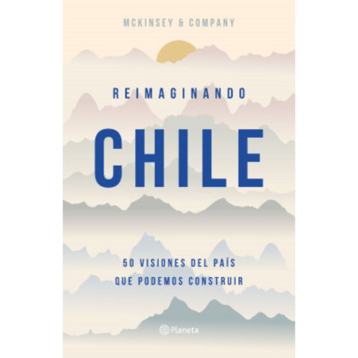 PLANETA - Reimaginando Chile - Autor(a):  Mckinsey