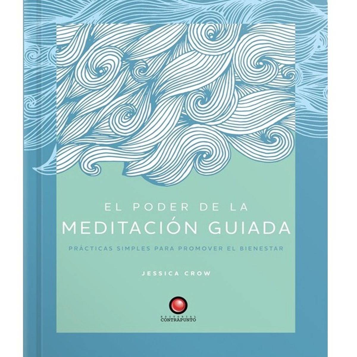 EDITORIAL CONTRAPUNTO - El poder de la meditación guiada