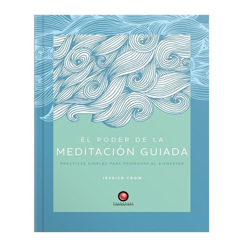 EDITORIAL CONTRAPUNTO - Libro El poder de la meditación guiada