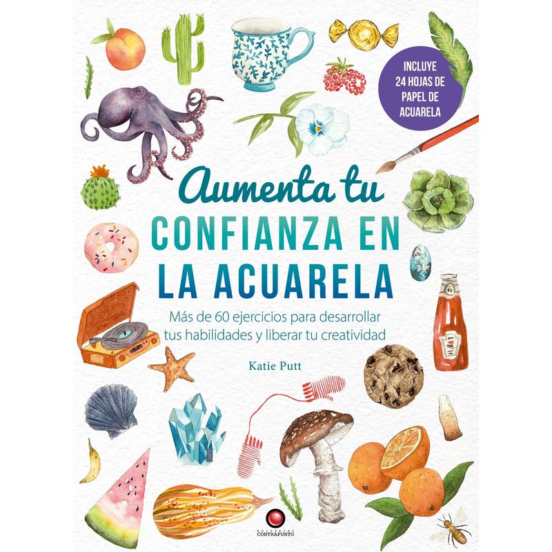 EDITORIAL CONTRAPUNTO - Aumenta Tu Confianza En La Acuarela
