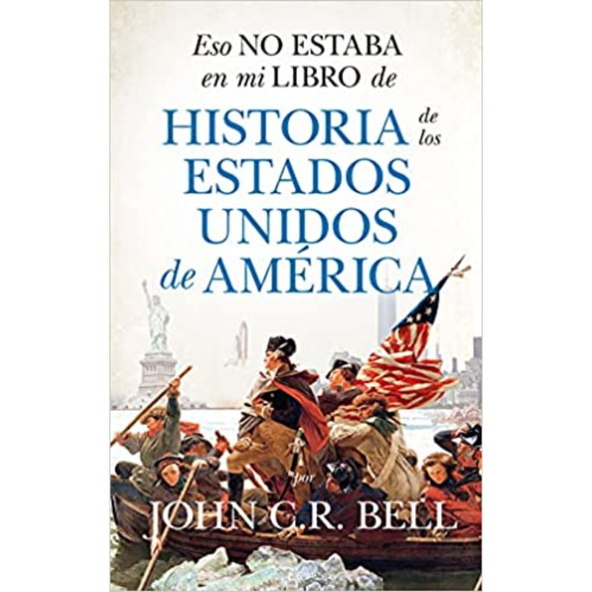 ALMUZARA EDITORIAL - Eso No Estaba En Mi Libro De Historia De Los Estados Unidos De America