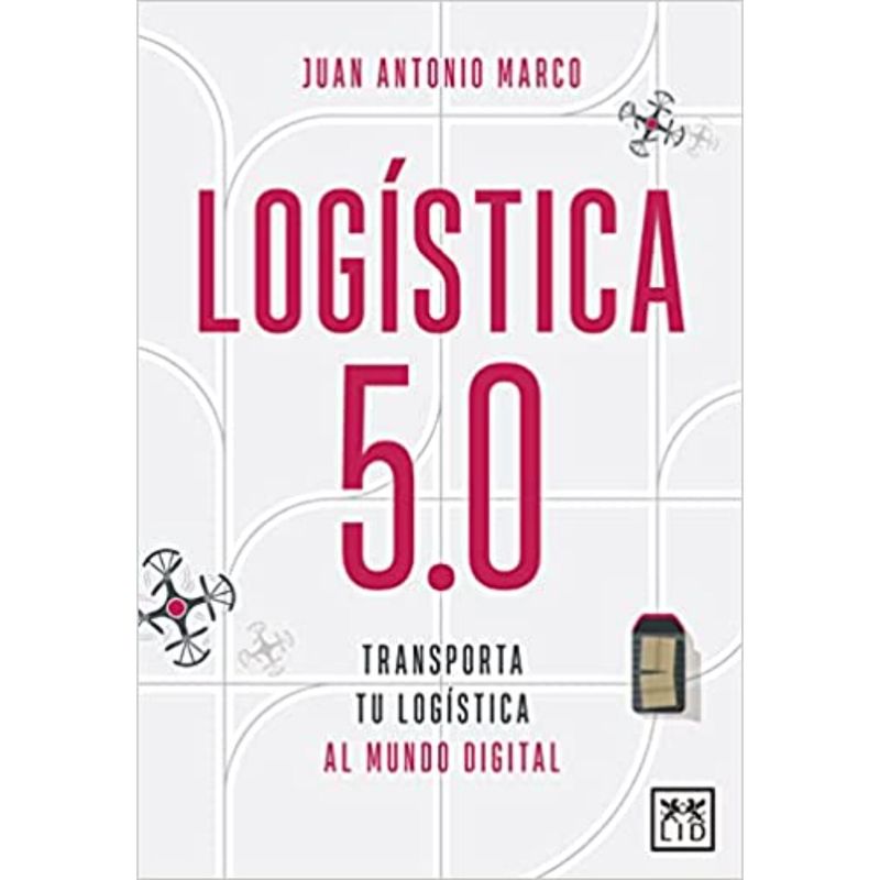 ALMUZARA EDITORIAL - Logística 5.0 - Autor(a):  Juan Antonio Marco; Juan Antonio