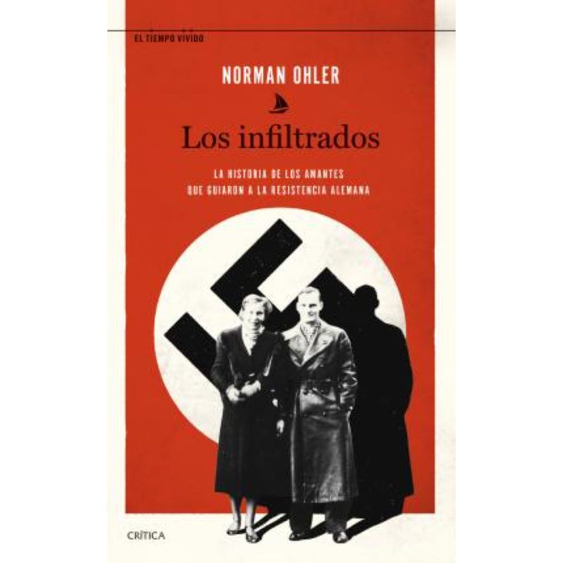 CRITICA - Los Infiltrados - Autor(a):  Norman Ohler