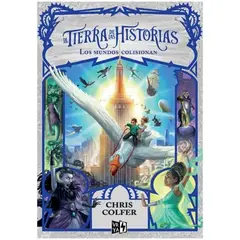 VERGARA Y RIBA - La Tierra De Las Historias 6: Los Mundos Colisionan