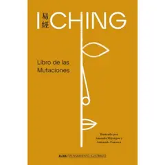 ALMA - I Ching, Libro De Las Mutaciones Anónimo