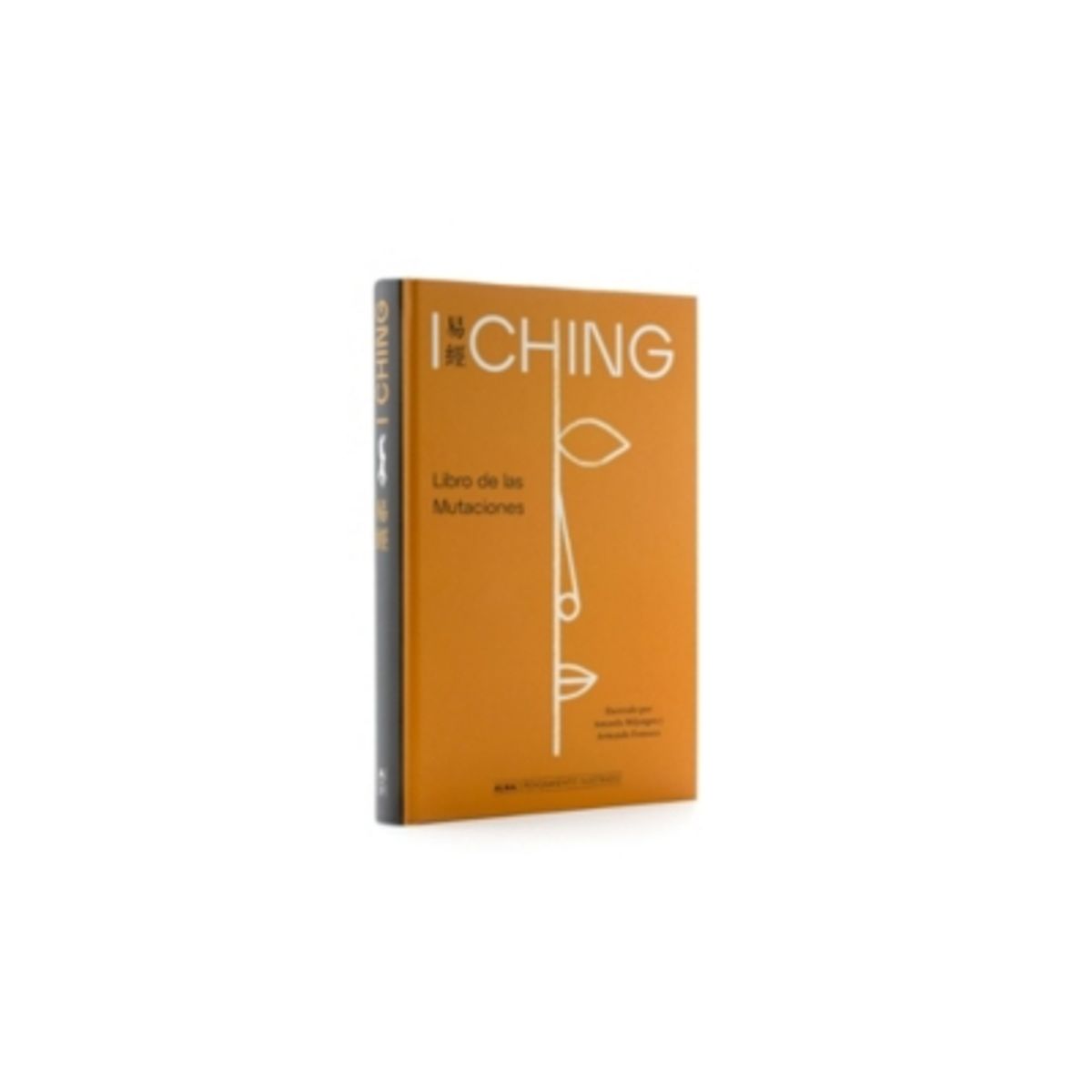 ALMA - I Ching; Libro De Las Mutaciones Anónimo