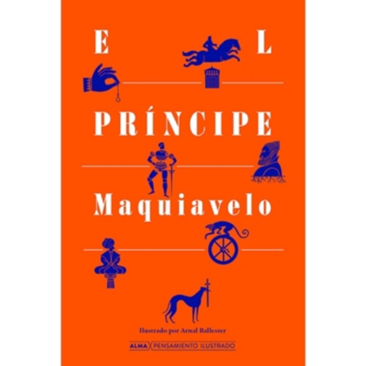 ALMA - El Príncipe N. Maquiavelo
