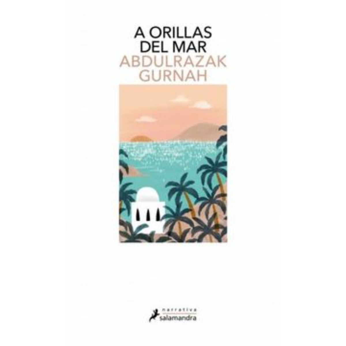 SALAMANDRA - A Orillas Del Mar - Autor(a):  Abdulrazak Gurnah