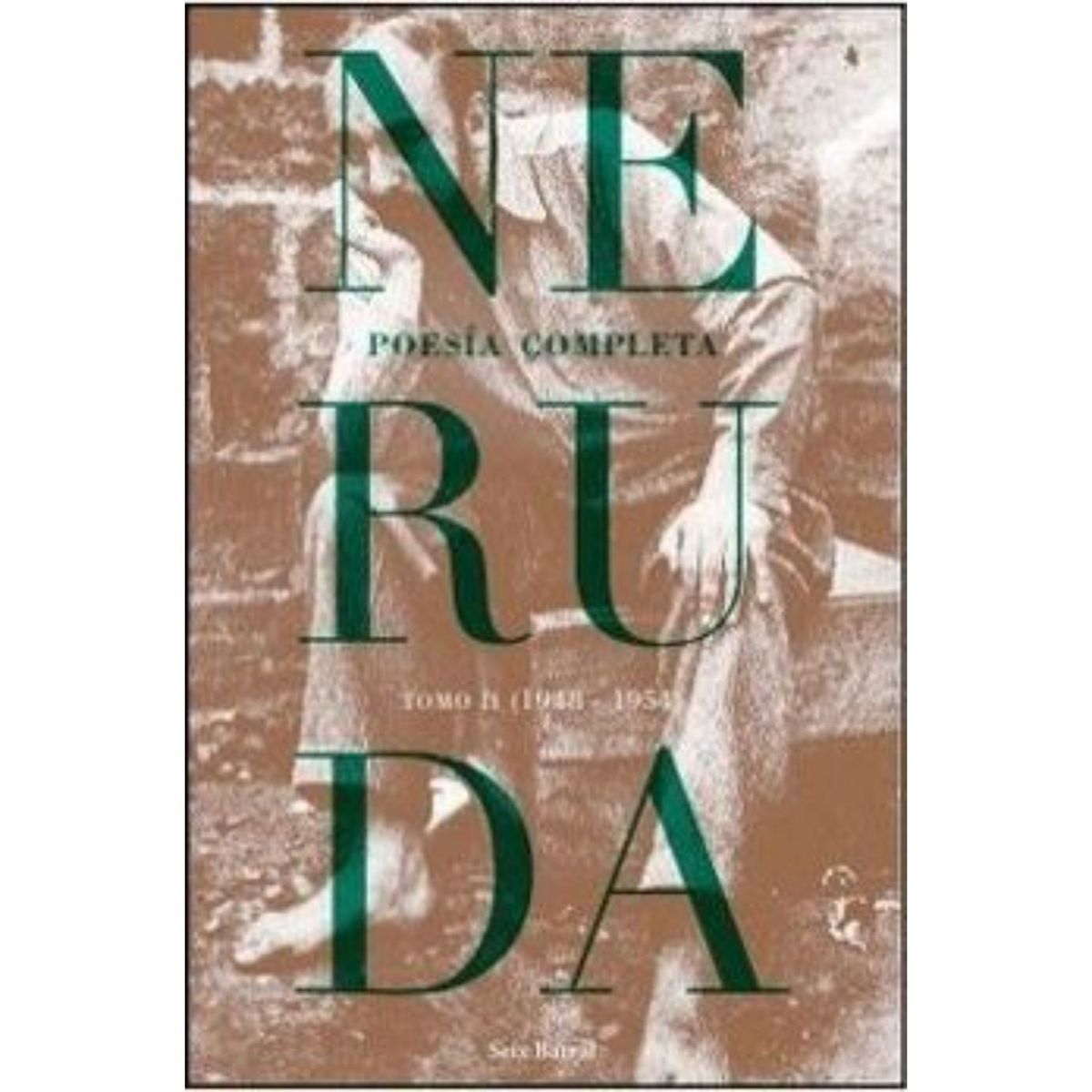 SEIX BARRAL - Poesía Completa.  Tomo 2 (1948-1954)