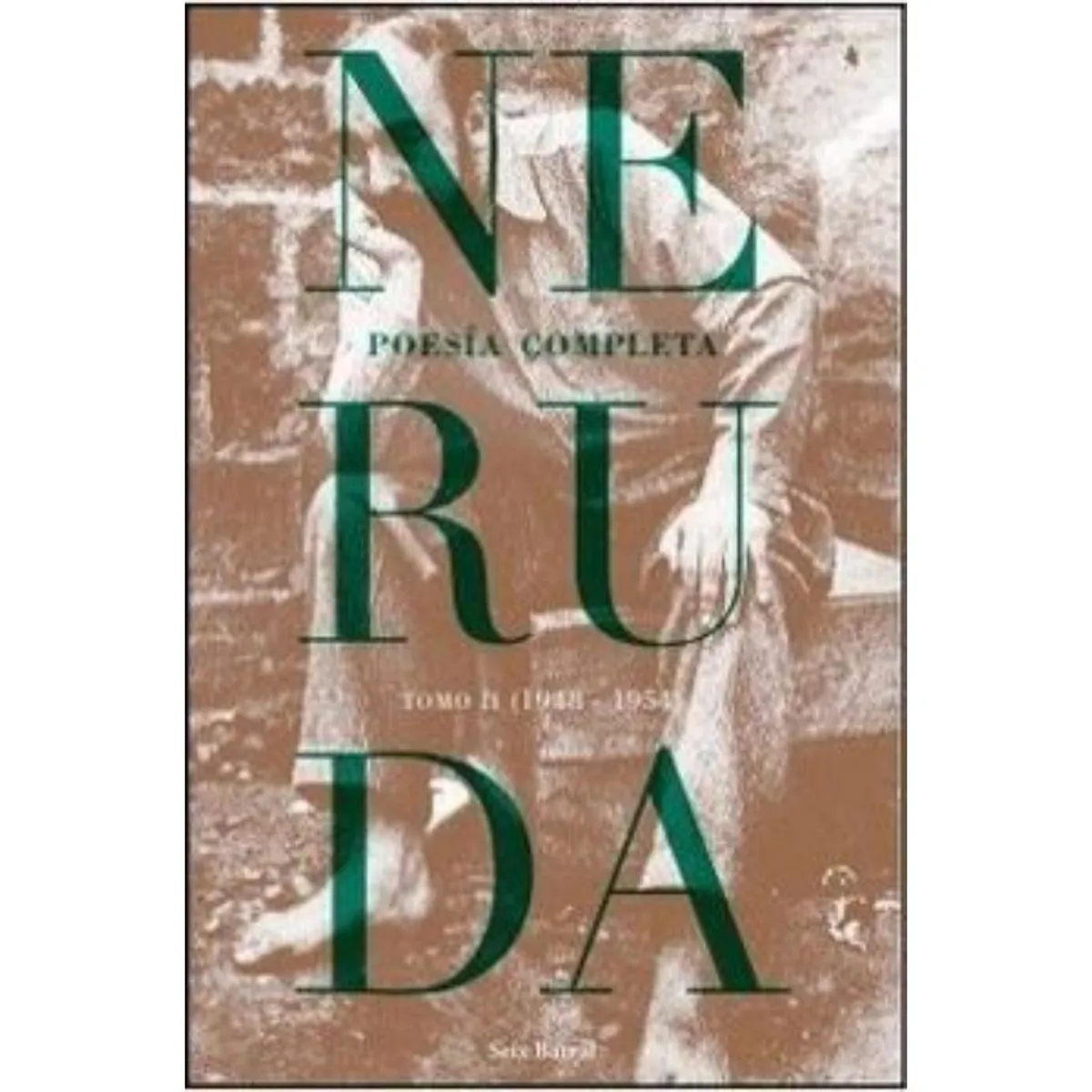 SEIX BARRAL - Poesía Completa.  Tomo 2 (1948-1954)