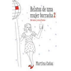 TOP10BOOKS - LIBRO Relatos De Una Mujer Borracha 2 - Relatos De Una Mujer Borracha 2