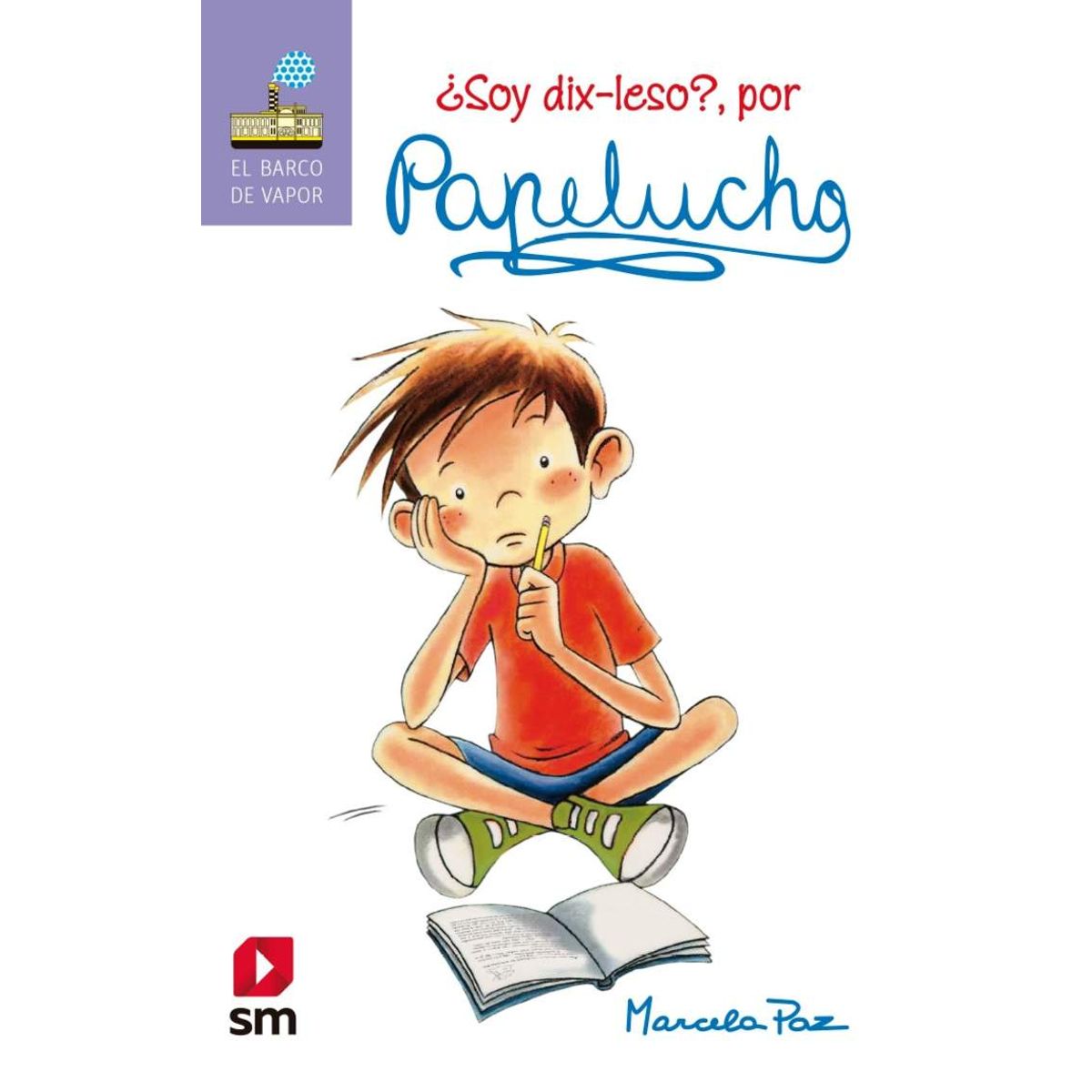 TOP10BOOKS - LIBRO Papelucho ¿soy DIX-Leso? - Papelucho ¿Soy DIX-Leso?