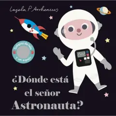 EDITORIAL PLANETA - ¿Dónde Está El Señor Astronauta?