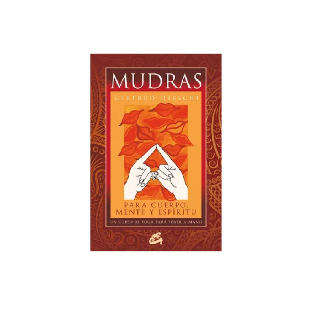 GAIA - MUDRAS PARA CUERPO MENTE Y ESPIRITU