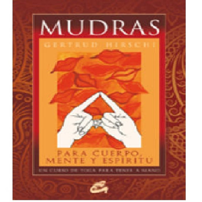 GAIA - MUDRAS PARA CUERPO MENTE Y ESPIRITU