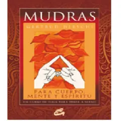 GAIA - MUDRAS PARA CUERPO MENTE Y ESPIRITU