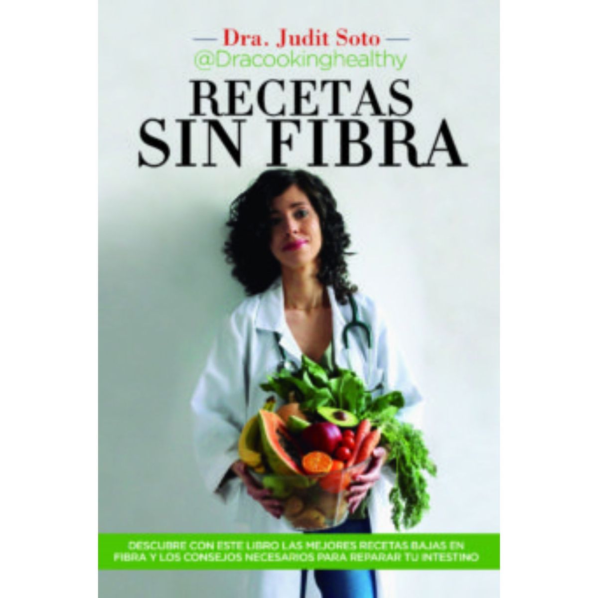 ARCOPRESS - Recetas Sin Fibra - Autor(a):  Judit Soto