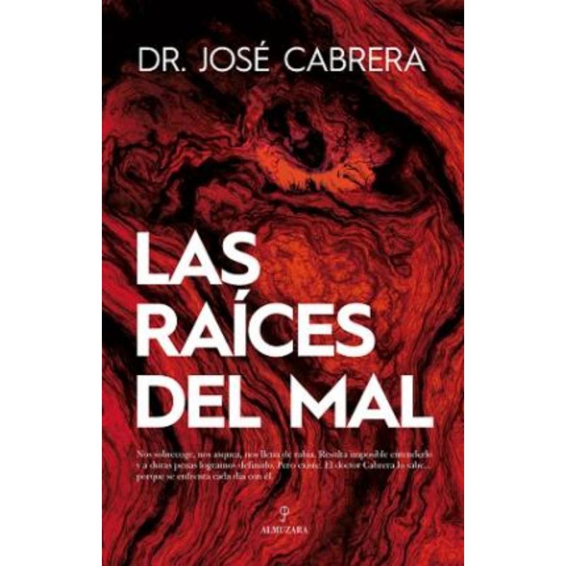 ALMUZARA EDITORIAL - Las Raíces Del Mal - Autor(a):  Jose Cabrera