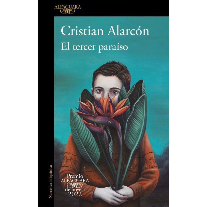ALFAGUARA - El Tercer Paraiso - Autor(a):  Cristián Alarcón
