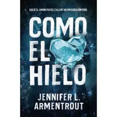 EDICIONES URANO - Como El Hielo - Autor(a): Jennifer Armentrout