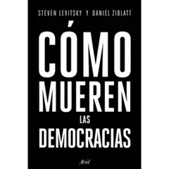ARIEL - Cómo Mueren Las Democracias