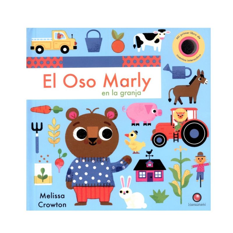 EDITORIAL CONTRAPUNTO - Libro Cuentos Interactivos - El Oso Marly En La Granja