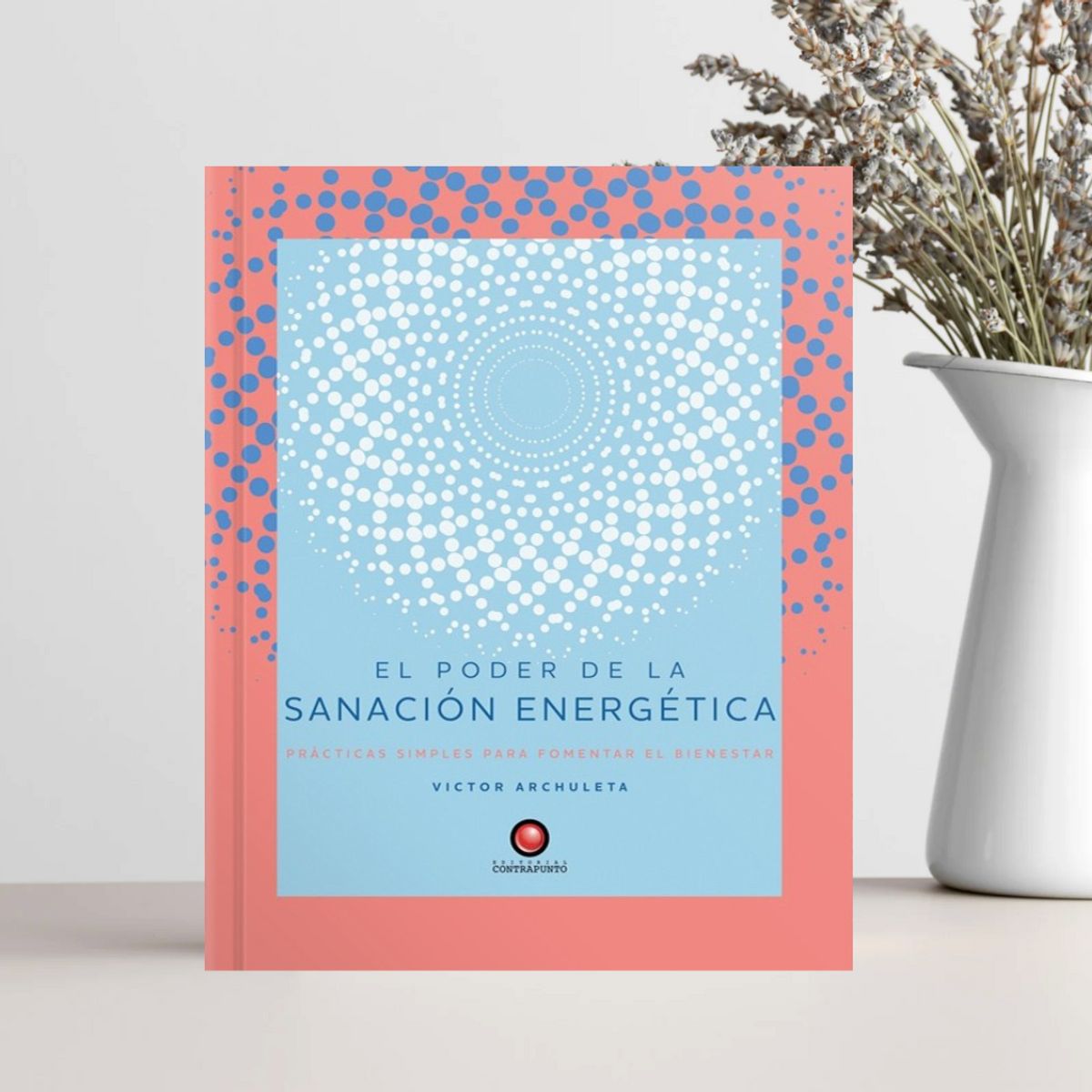 EDITORIAL CONTRAPUNTO - El poder de la sanación energética