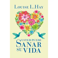 EDICIONES URANO - Usted Puede sa-nar Su Vida