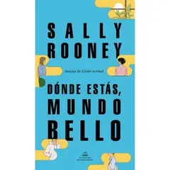 LITERATURA RANDOM HOUSE - Donde Estas, Mundo Bello. La Nueva Novela