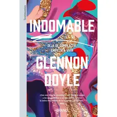 EDICIONES URANO - Indomable - Autor(a): Glennon Doyle Melton