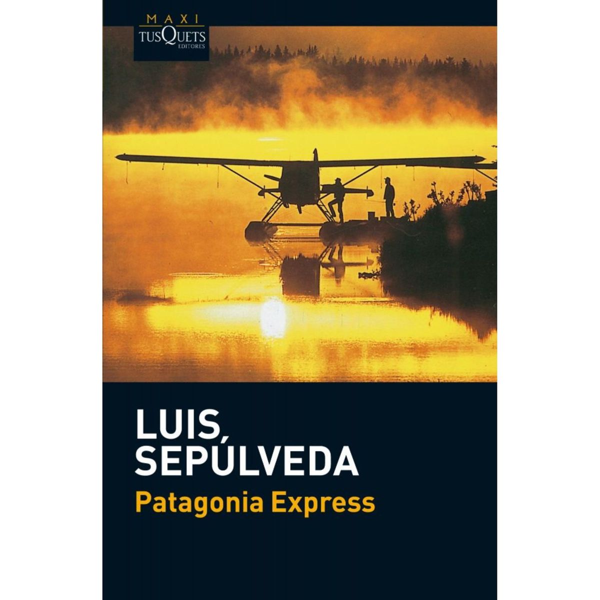 EDITORIAL TUSQUETS - Patagonia Express  - Autor(a):  Luis Sepulveda