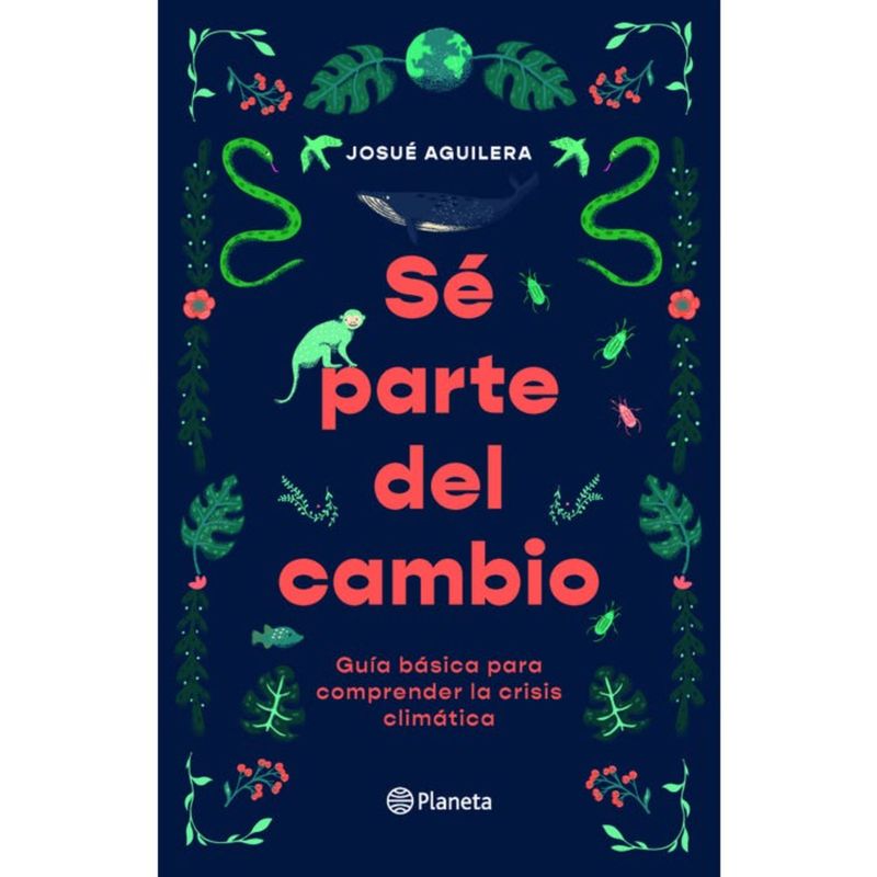 PLANETA - Sé Parte Del Cambio - Autor(a):  Josué Aguilera