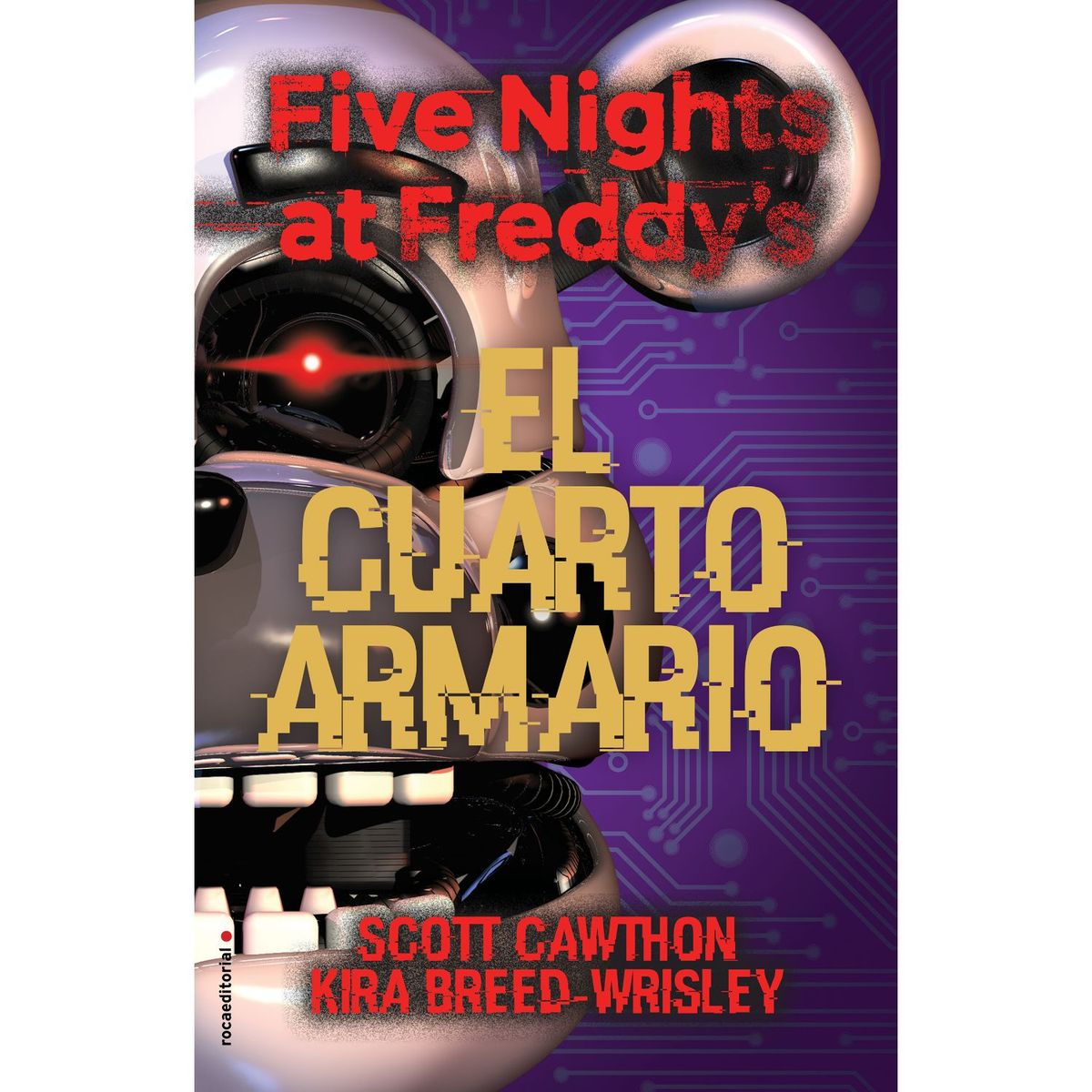 ROCA EDITORIAL - Five Nights At Freddy'S 3. El Cuarto Armario