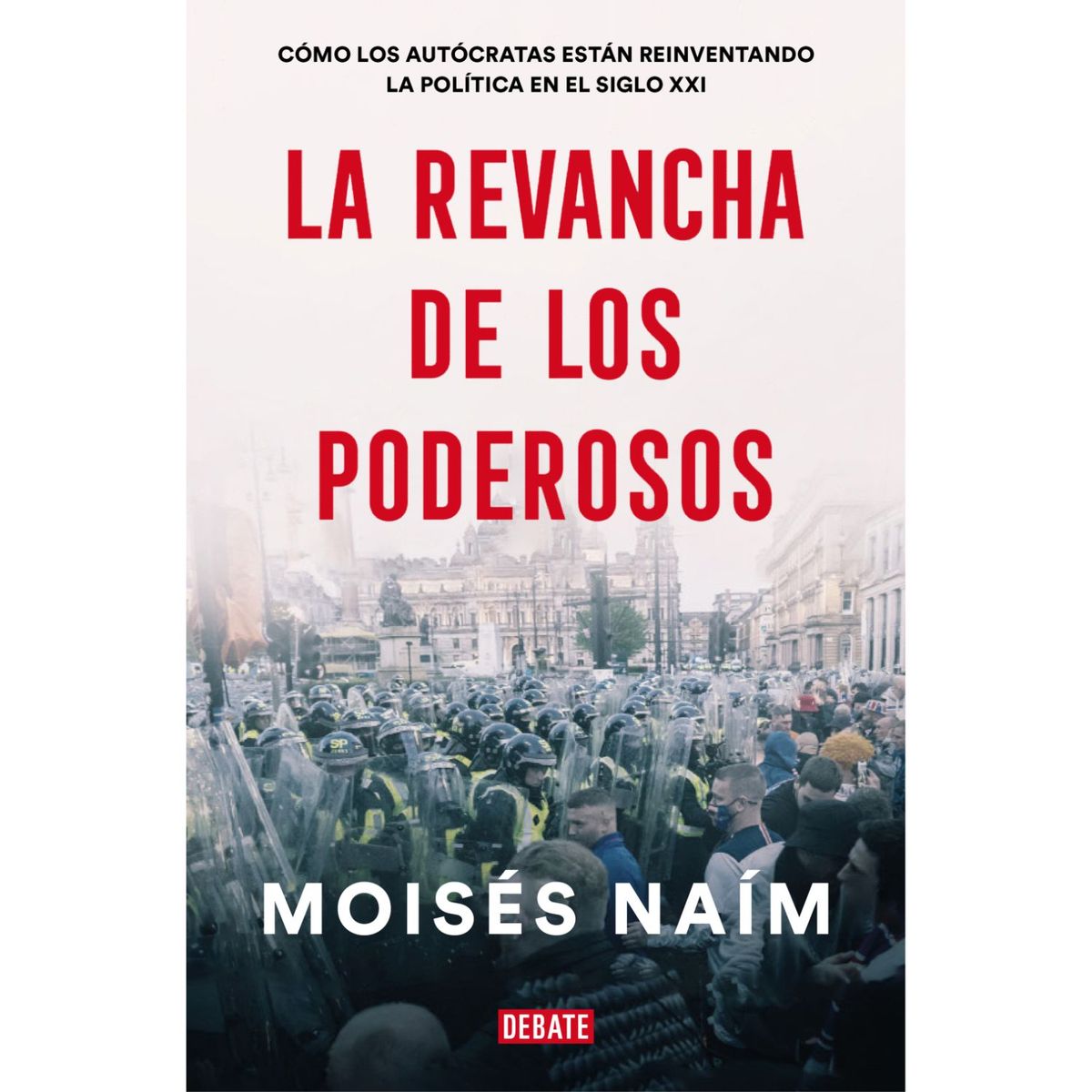 DEBATE - La Revancha De Los Poderosos
