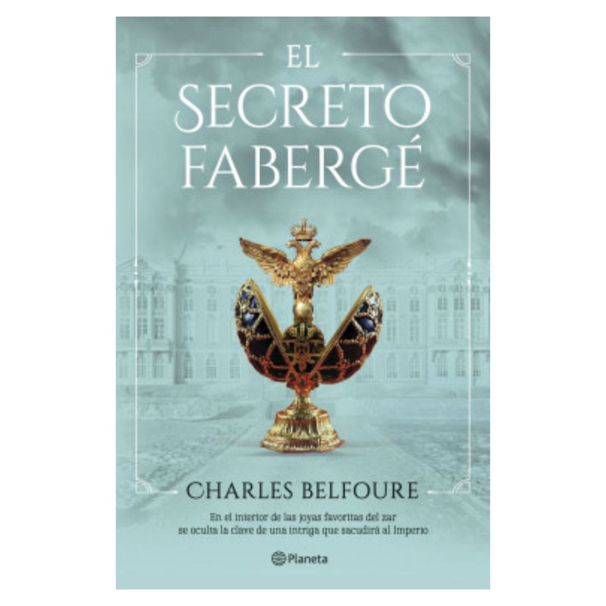 PLANETA - El Secreto Fabergé - Autor(a):  Charles Belfoure