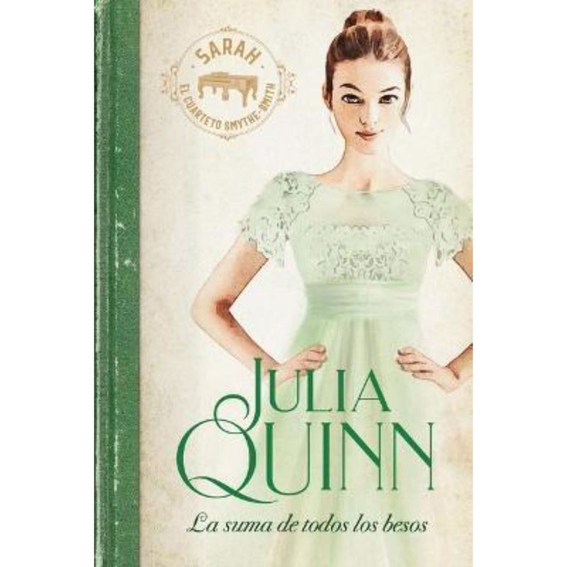 EDICIONES URANO - La Suma De Todos Los Besos (Smythe-Smith 3)