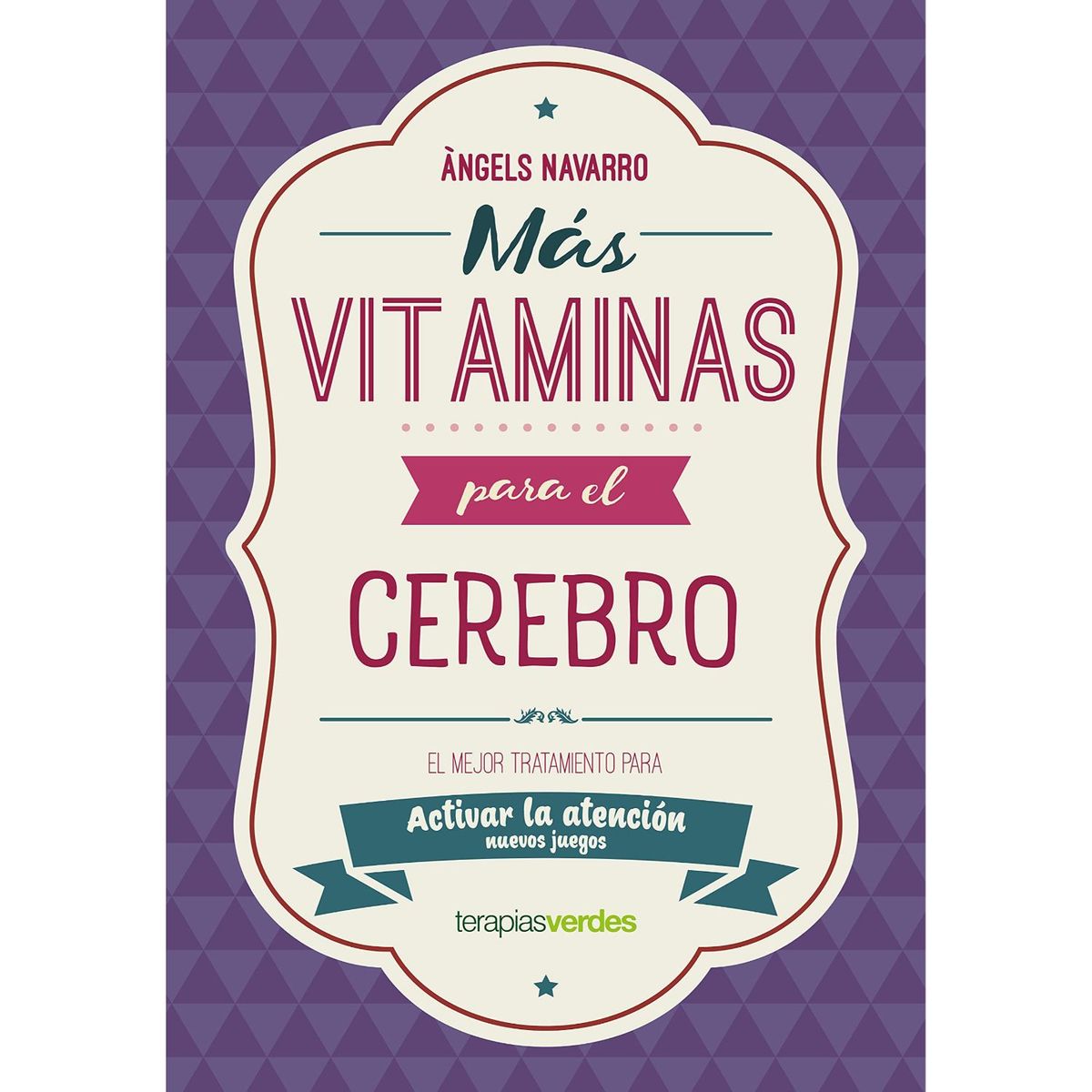 EDICIONES URANO - Más Vitaminas Para El Cerebro: Atención