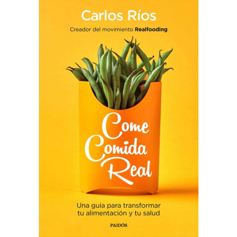 PAIDOS - Come Comida Real - Autor(a):  Carlos Ríos; Carlos