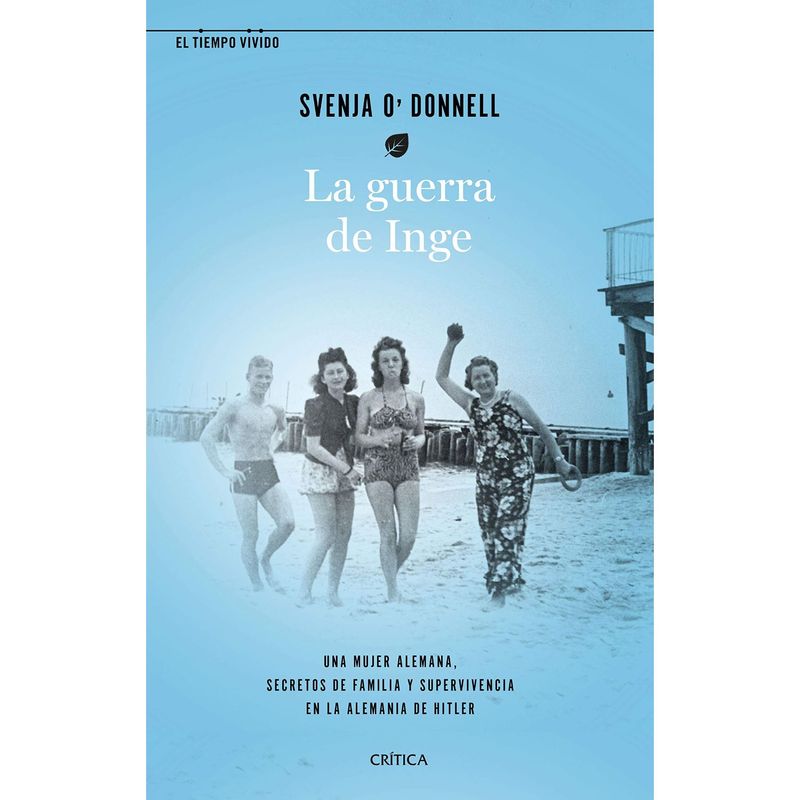CRITICA - La Guerra De Inge - Autor(a):  Svenja O'donnell