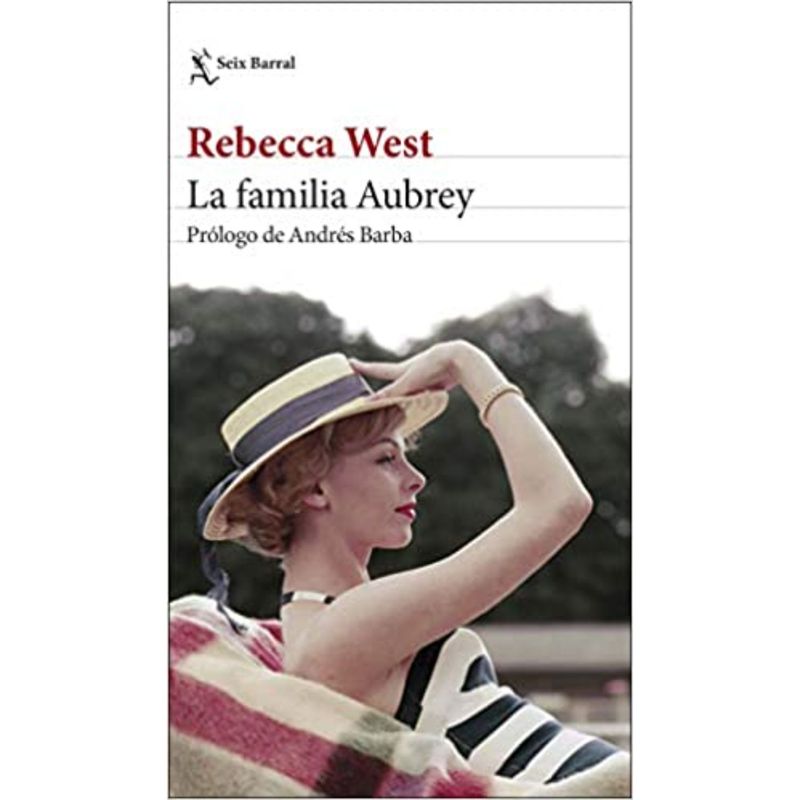 SEIX BARRAL - La Familia Aubrey - Autor(a):  Rebecca West
