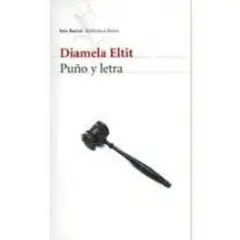 SEIX BARRAL - Puño Y Letra - Autor(a): Diamela Eltit