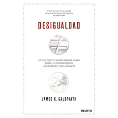 Deusto - Desigualdad - Autor(a): James K. Galbraith