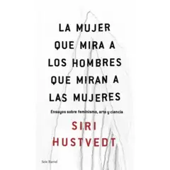 SEIX BARRAL - La Mujer Que Mira A Los Hombres Que Miran A Las Mu