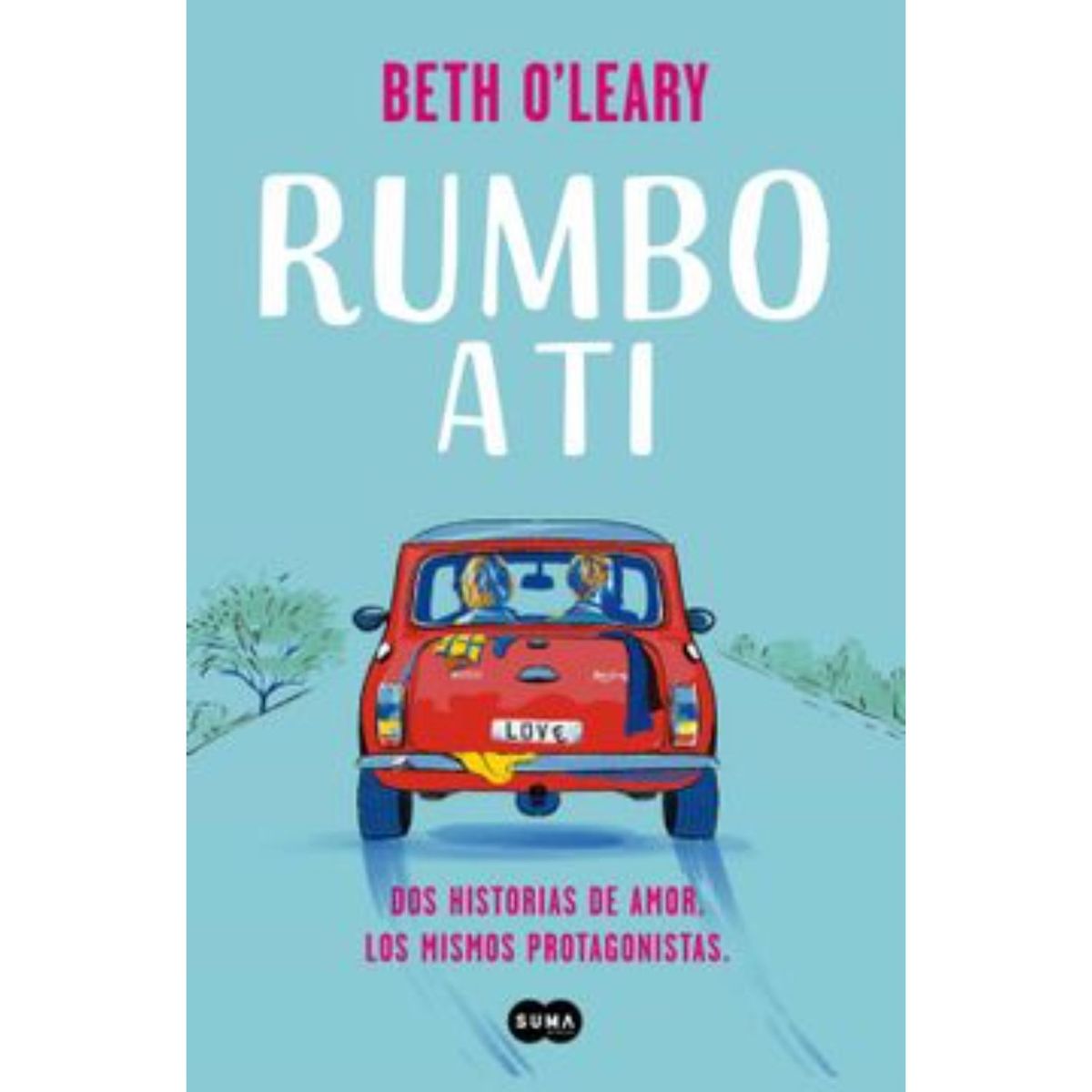 SUMA DE LETRAS - Rumbo A Ti - Autor(a):  Beth O'leary