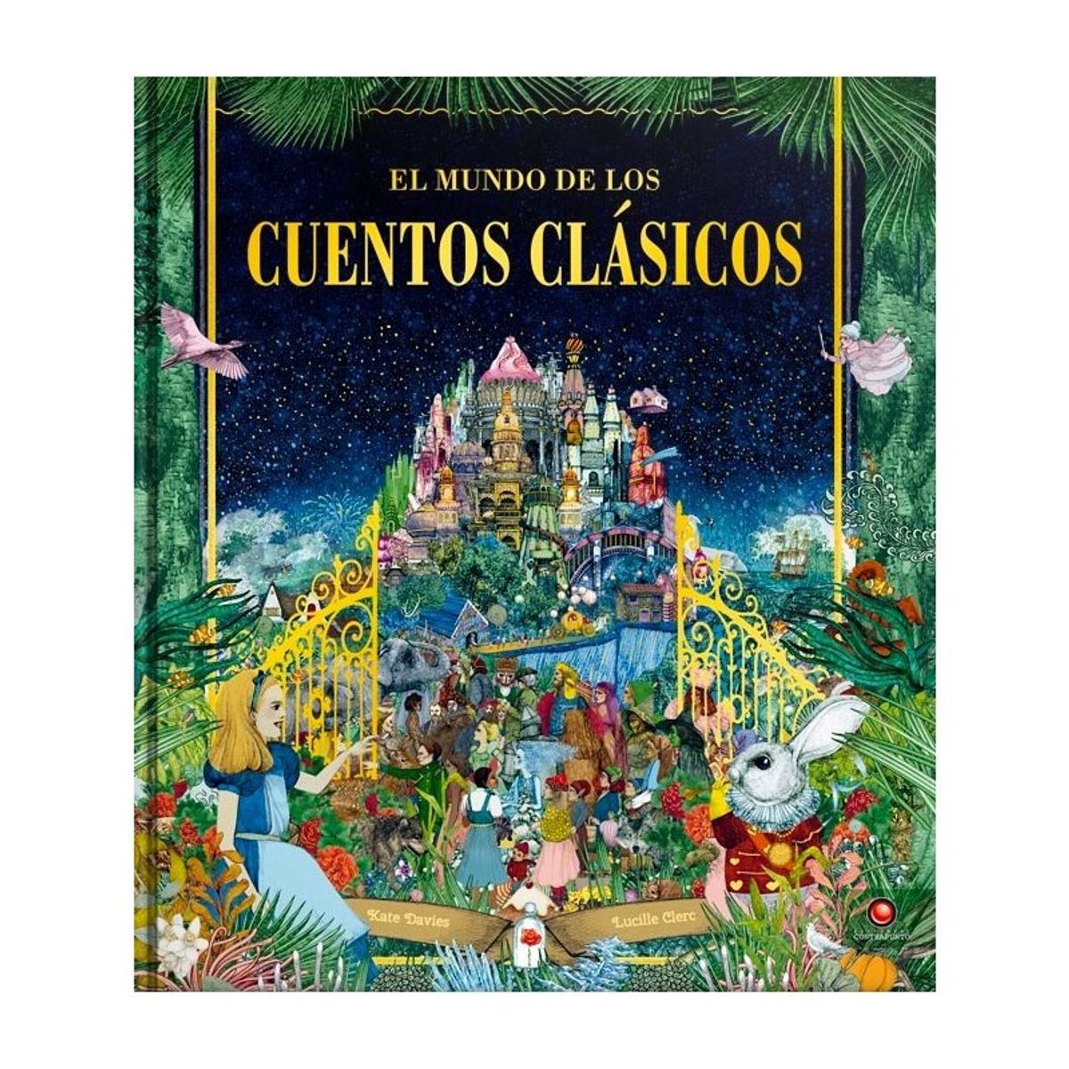 EDITORIAL CONTRAPUNTO - El Mundo De Los Cuentos Clásicos