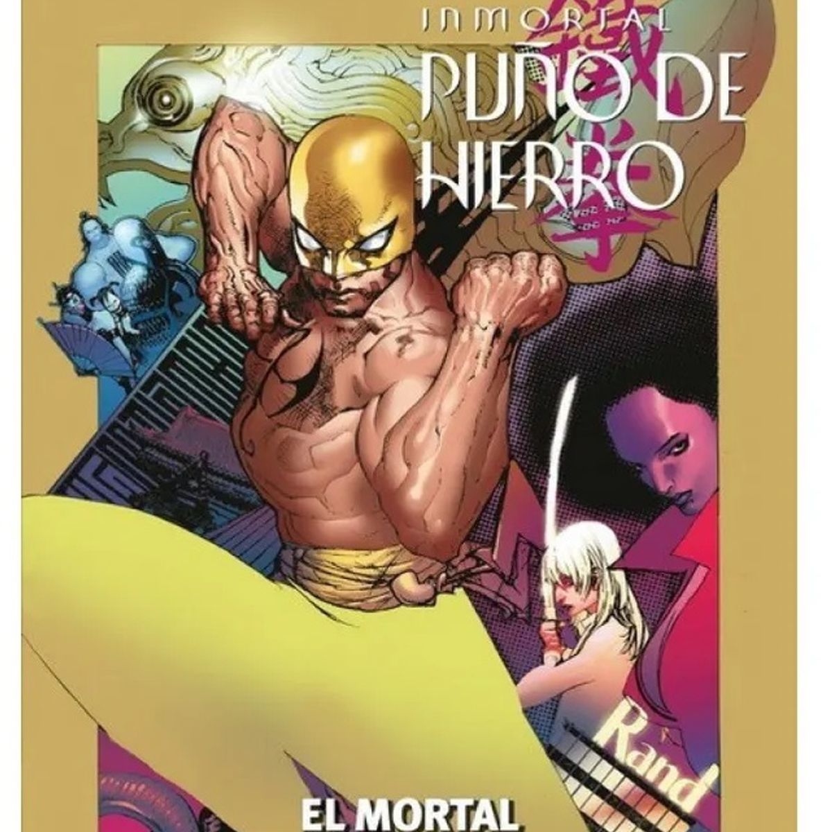 PANINI - Marvel Saga. El Inmortal Puño De Hierro 4 El Mortal Puño De Hierro