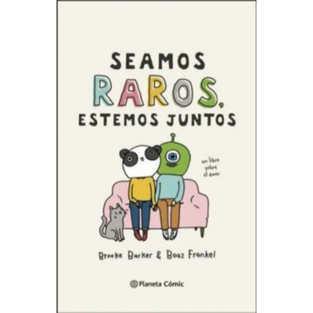 PLANETA - Seamos Raros, Estemos Juntos