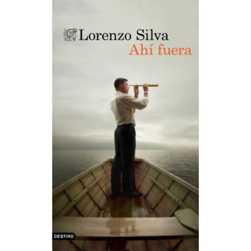 DESTINO - Ahí Fuera - Autor(a):  Lorenzo Silva